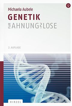 Genetik für Ahnungslose