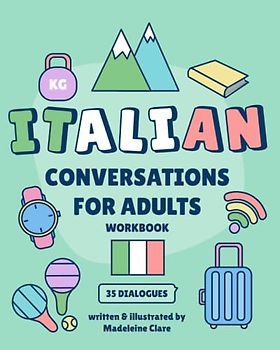 Italian Conversations For Adults: Intermediate Learning Workbook