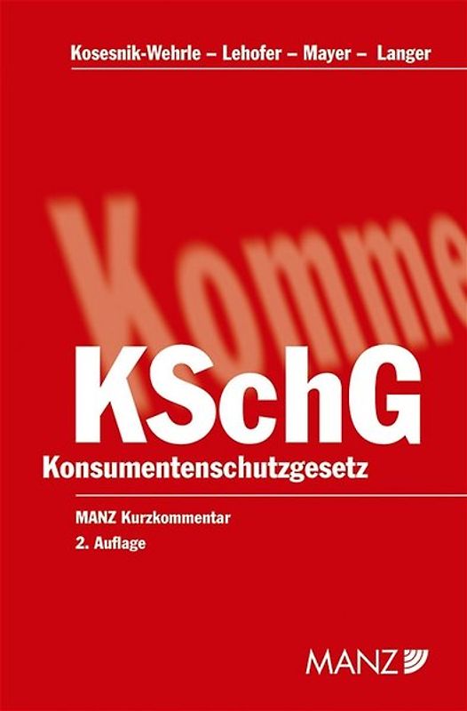 Konsumentenschutzgesetz (KSchG). Mit den geänderten Bestimmungen...