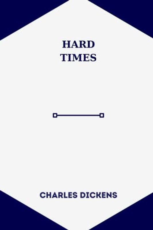 hard times by charles dickens