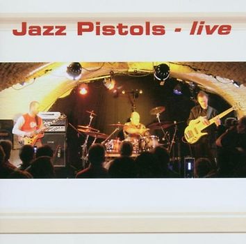 Jazz Pistols - Live