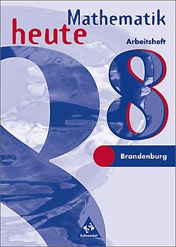 Mathematik heute / Mathematik heute - Ausgabe 1997 für das 7.-10. Schuljahr in Brandenburg