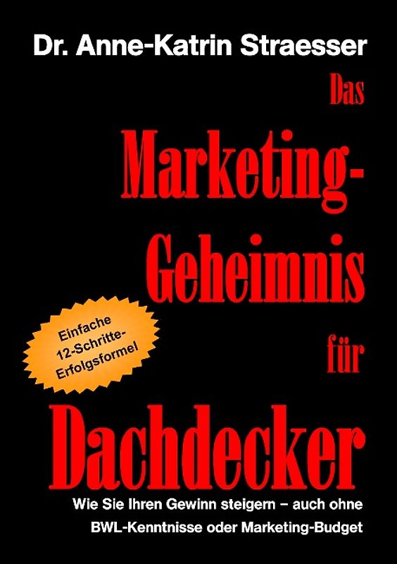 Das Marketing-Geheimnis für Dachdecker