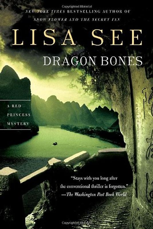 Dragon Bones: A Red Princess Mystery (Red Princess Mysteries) - Lisa See
