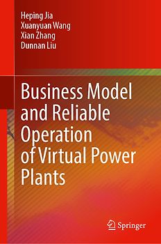Business Models and Reliable Operation of Virtual Power Plants