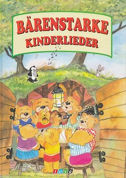 Bärenstarke Kinderlieder [Gebundene Ausgabe]