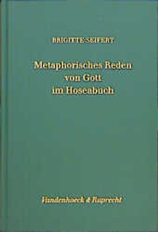 Metaphorisches Reden von Gott im Hoseabuch