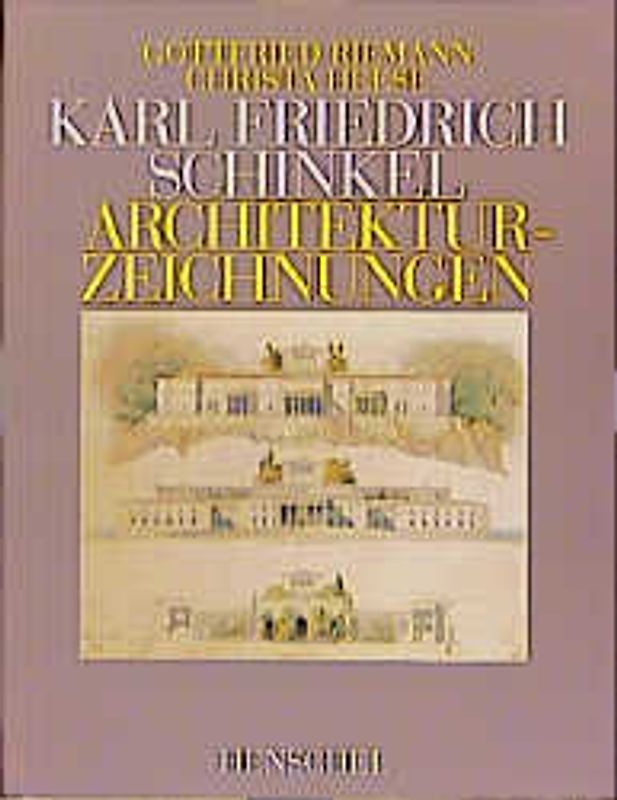 Karl Friedrich Schinkel - Architekturzeichnungen