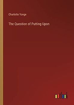 The Question of Putting Upon