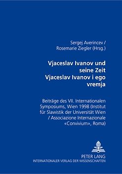 Vjačeslav Ivanov und seine Zeit - Вячеслав Иванов и его время