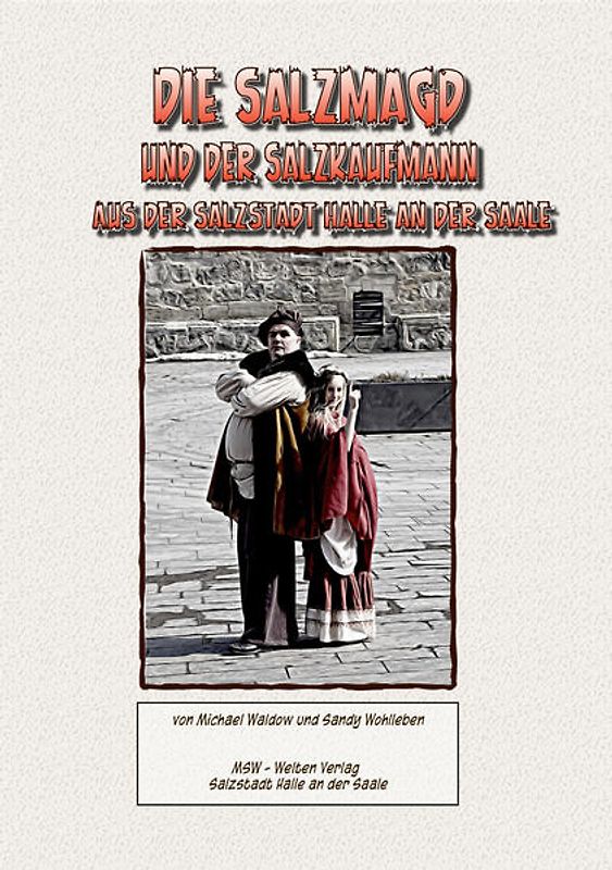 Die Salzmagd und der Salzkaufmann aus der Salzstadt Halle an der Saale