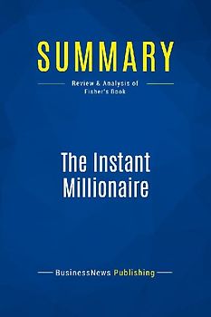 Summary: The Instant Millionaire