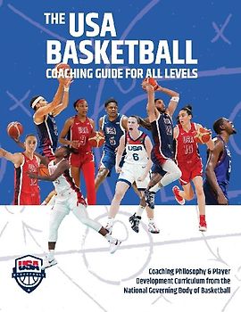 The USA Basketball Coaching Guide For All Levels