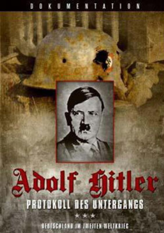 Adolf Hitler - Protokoll des Untergangs DVD