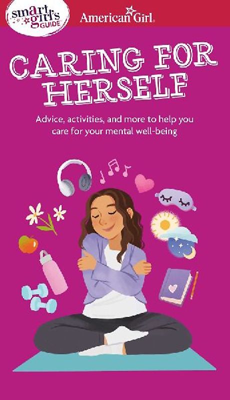 Smart Girl's Guide to Caring for Herself