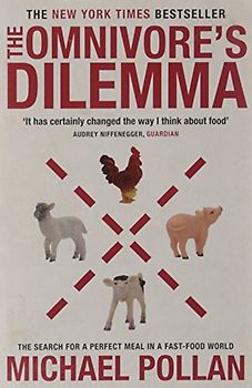 The Omnivore's Dilemma