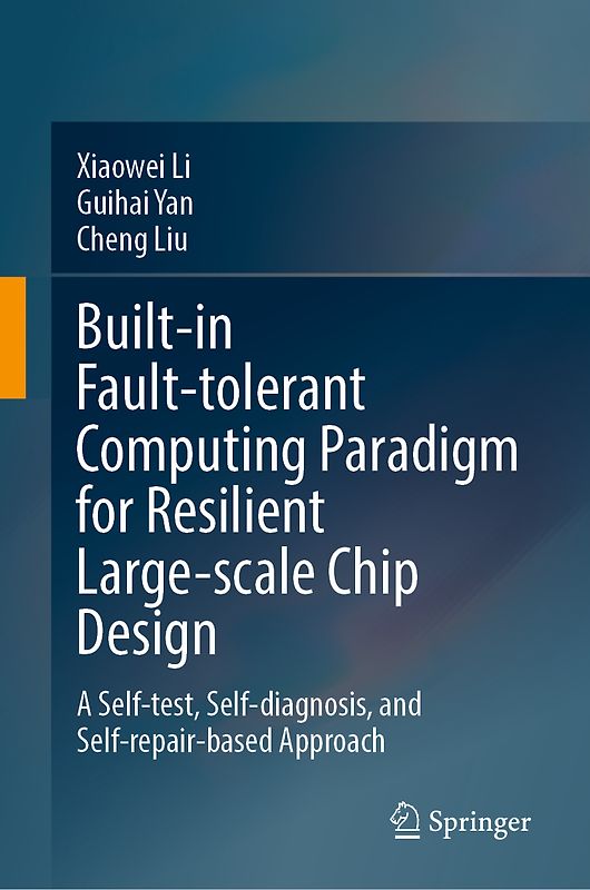 Built-in Fault-Tolerant Computing Paradigm for Resilient Large-Scale Chip Design