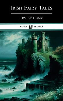 Irish Fairy Tales: Classic Literature (Annotated)