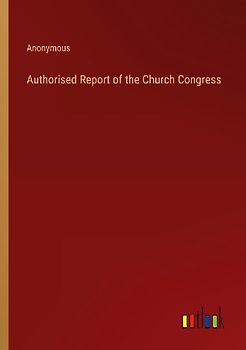 Authorised Report of the Church Congress