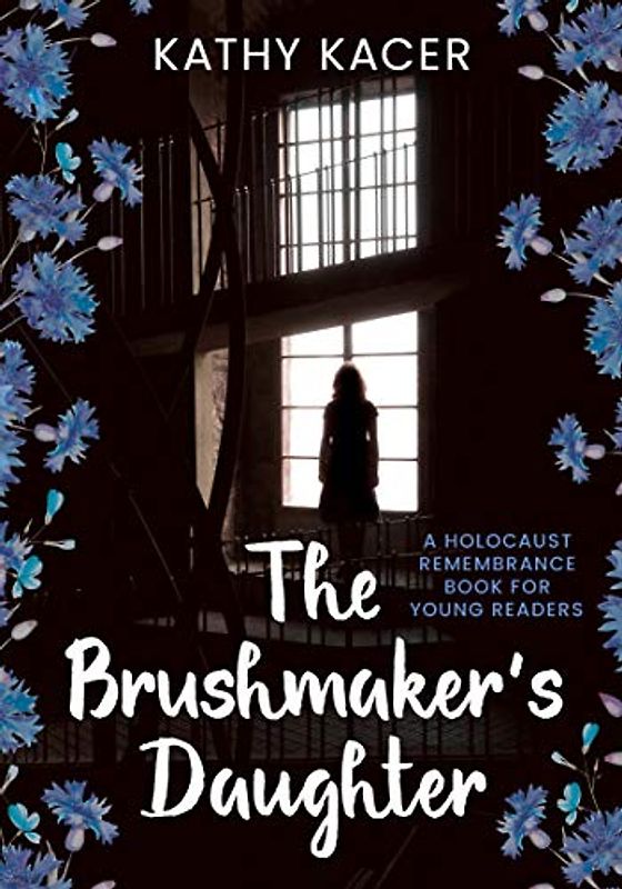 The Brushmaker's Daughter (Holocaust Remembrance, Band 17)
