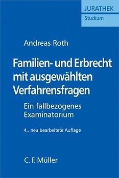 Familien- und Erbrecht mit ausgewählten Verfahrensfragen. Ein fallbezogenes Examinatorium