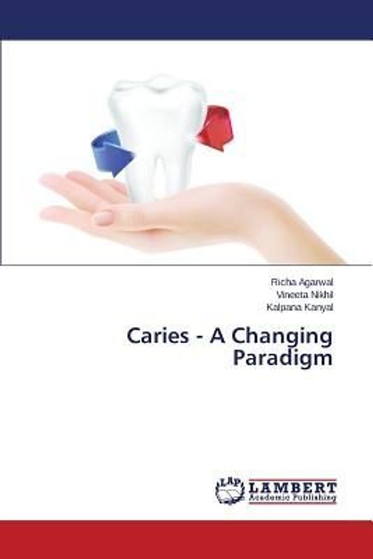 Caries - A Changing Paradigm