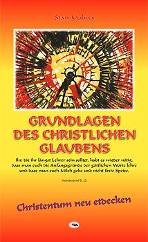 GRUNDLAGEN DES CHRISTLICHEN GLAUBENS