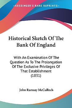 Historical Sketch Of The Bank Of England