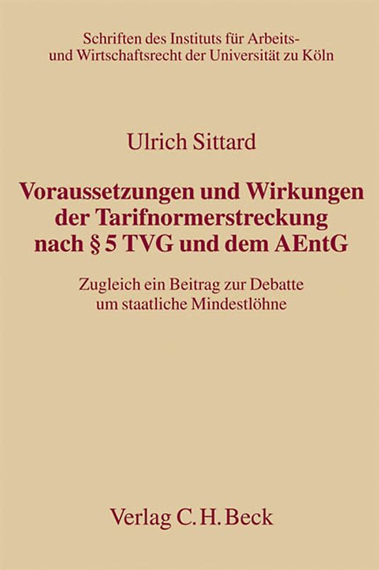 Voraussetzungen und Wirkungen der Tarifnormerstreckung nach § 5 TVG und dem AEntG