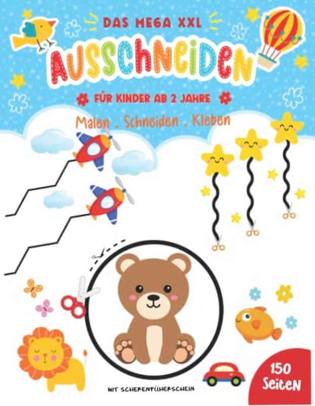 Ausschneiden für Kinder ab 2: DAS XXL Ausschneidebuch ab 2 Jahre für Mädchen und Jungen,mit dem Bastelbuch kann Ihr Kind malen,schneiden lernen und kleben mit Scherenführerschein!