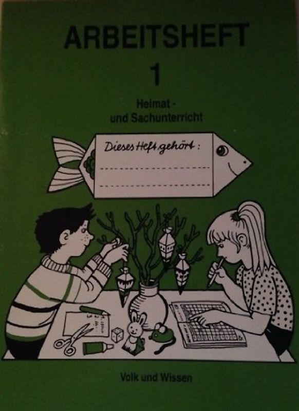Heimatkunde- und Sachunterricht. Arbeitsheft