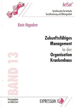 Zukunftsfähiges Management in der Organisation Krankenhaus