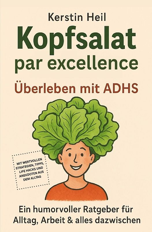 Kopfsalat par excellence – Überleben mit ADHS