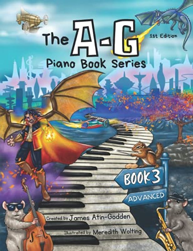 The A-G Piano Book 3: Advanced (The A-G Piano Book Series, Band 3)