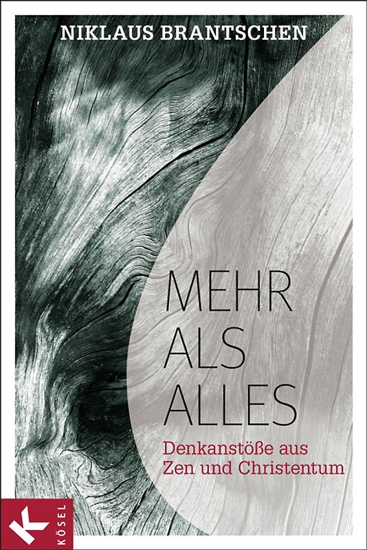 Mehr als alles. Denkanstöße aus Zen und Christentum