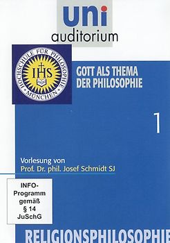 Religionsphilosophie, Teil 1 Gott als Thema der Philosophie (Reihe: uni auditorium) Länge: ca. 66 Min. DVD