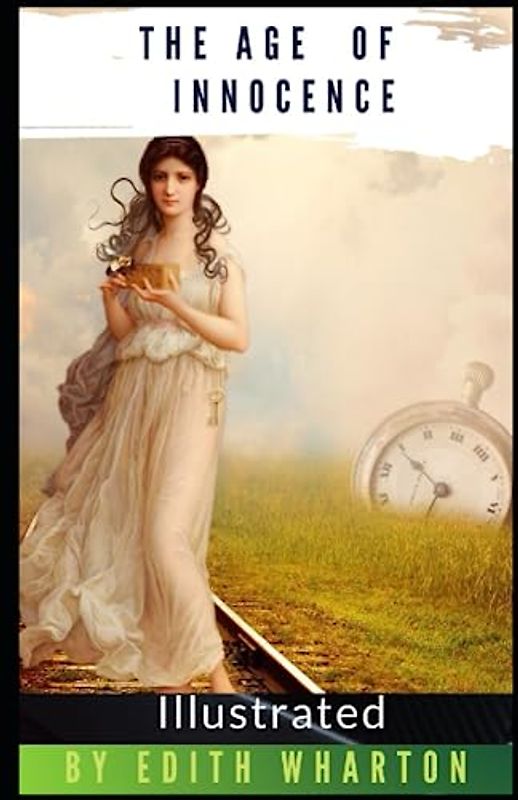 The Age of Innocence(Pulitzer Prize for Fiction 1921) Illustrated