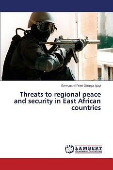 Threats to regional peace and security in East African countries