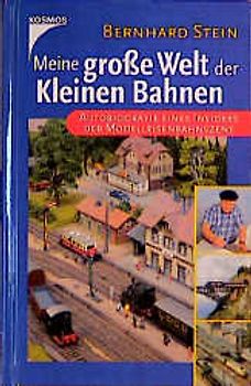Meine grosse Welt der kleinen Bahnen