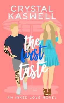The First Taste (Inked Love, Band 2)