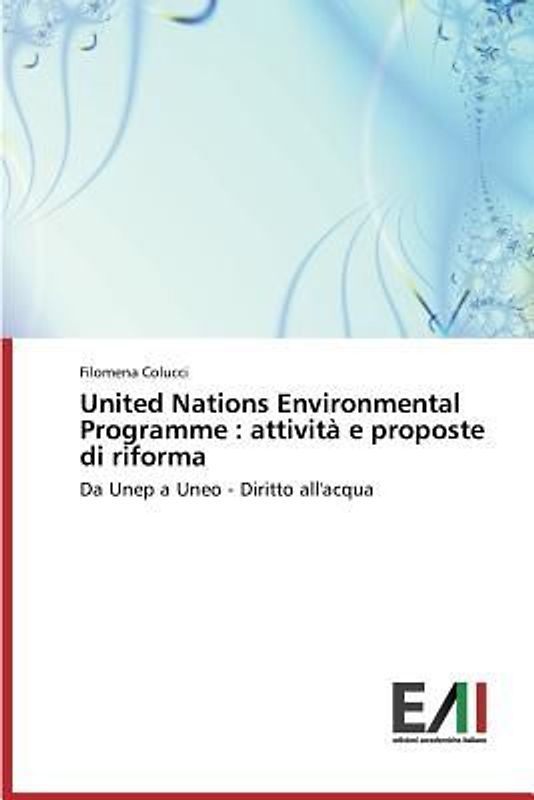 United Nations Environmental Programme : attività e proposte di riforma
