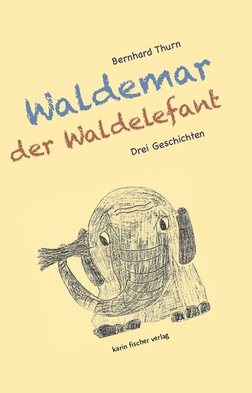 Waldemar der Waldelefant