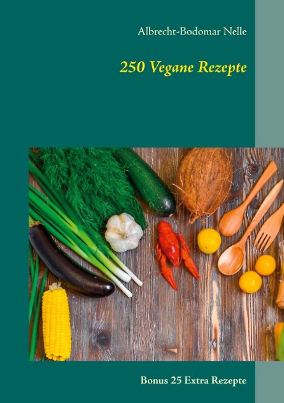 250 Vegane Rezepte