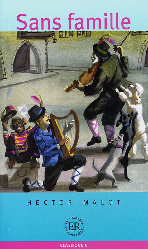 Sans famille. Französische Lektüre für das 1., 2., 3. Lernjahr