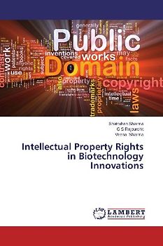 Intellectual Property Rights in Biotechnology Innovations