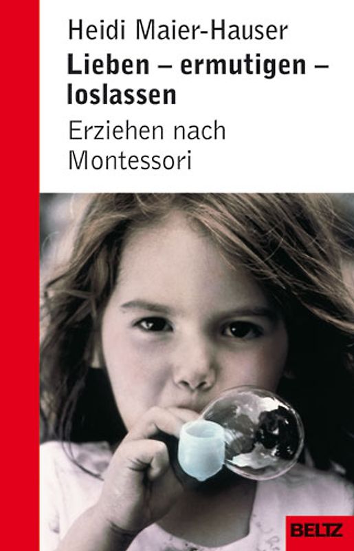 Lieben - ermutigen - loslassen