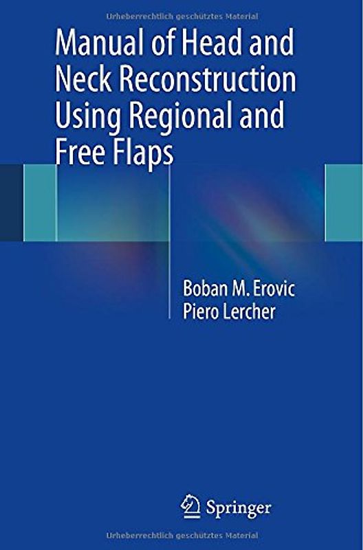 Manual of Head and Neck Reconstruction Using Regional and Free Flaps