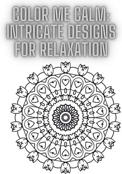 Color Me Calm: Intricate Designs for Relaxation