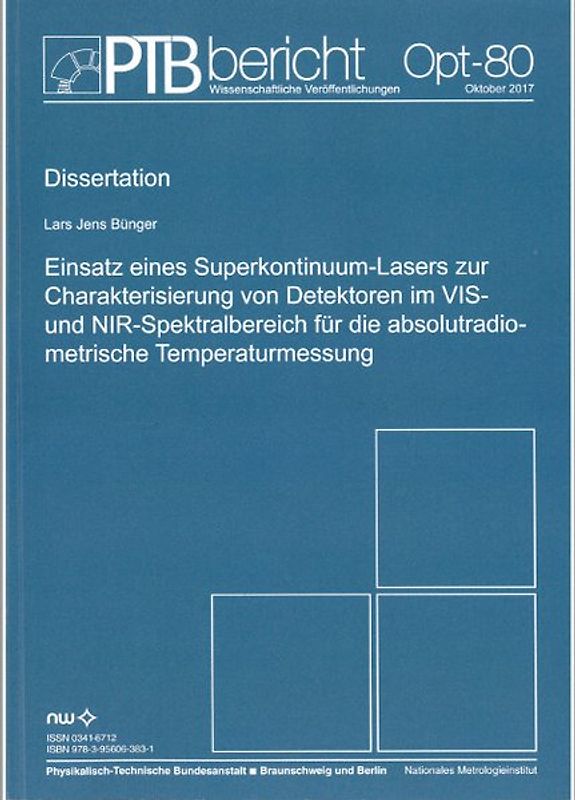 Einsatz eines Superkontinuum-Lasers zur Charakterisierung von Detektoren im VIS- und NIR-Spektralbereich für die absolutradiometrische Temperaturmessung