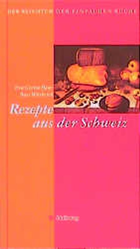 Rezepte aus der Schweiz. Reichtum der einfachen Küche